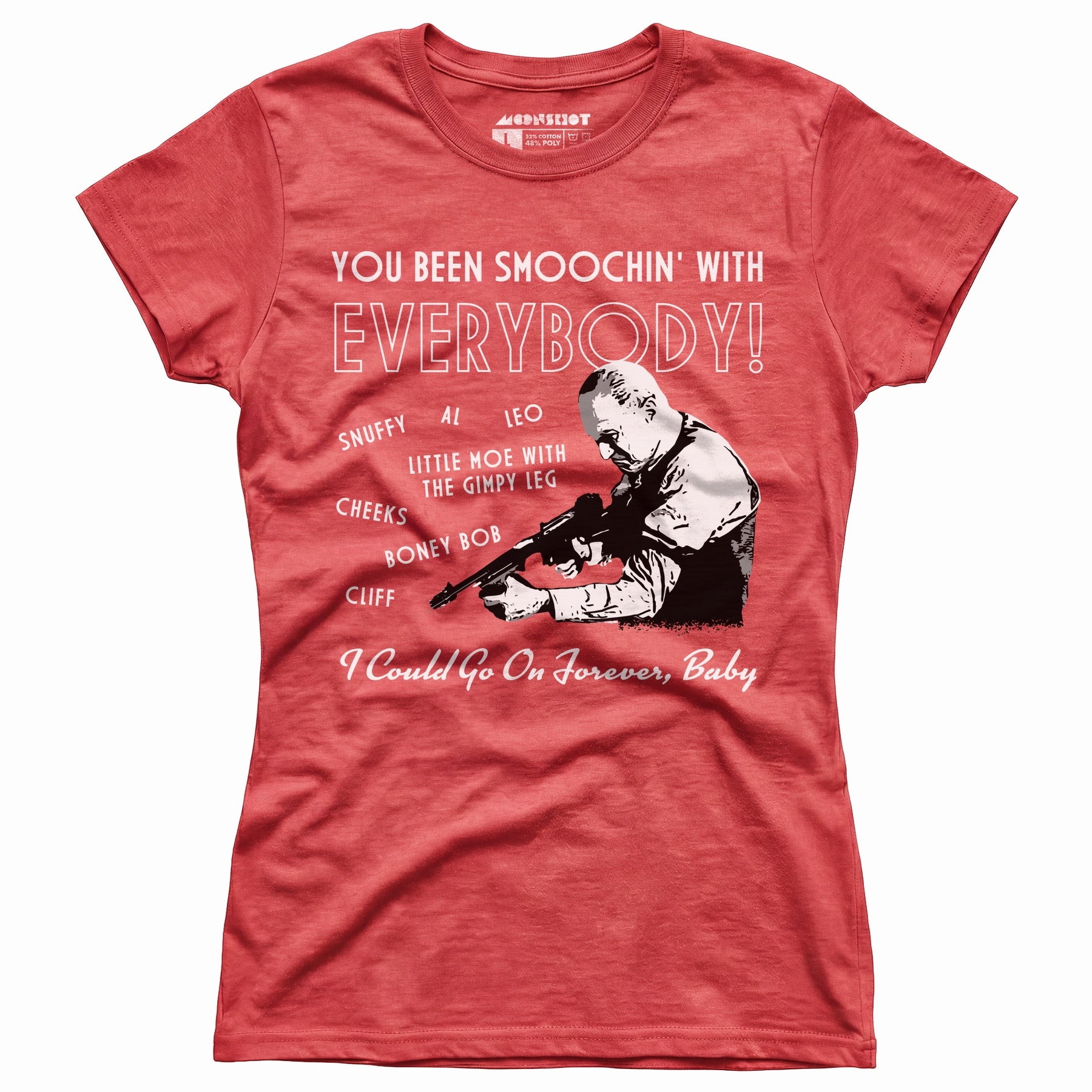 You Been Smoochin' With Everybody - Women's T-Shirt