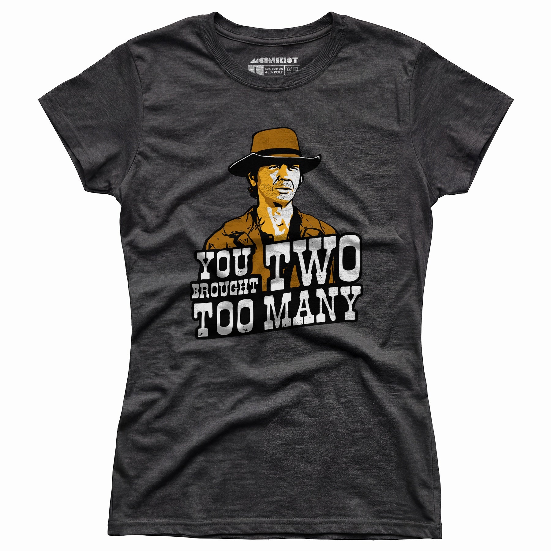 You Brought Two Too Many - Women's T-Shirt