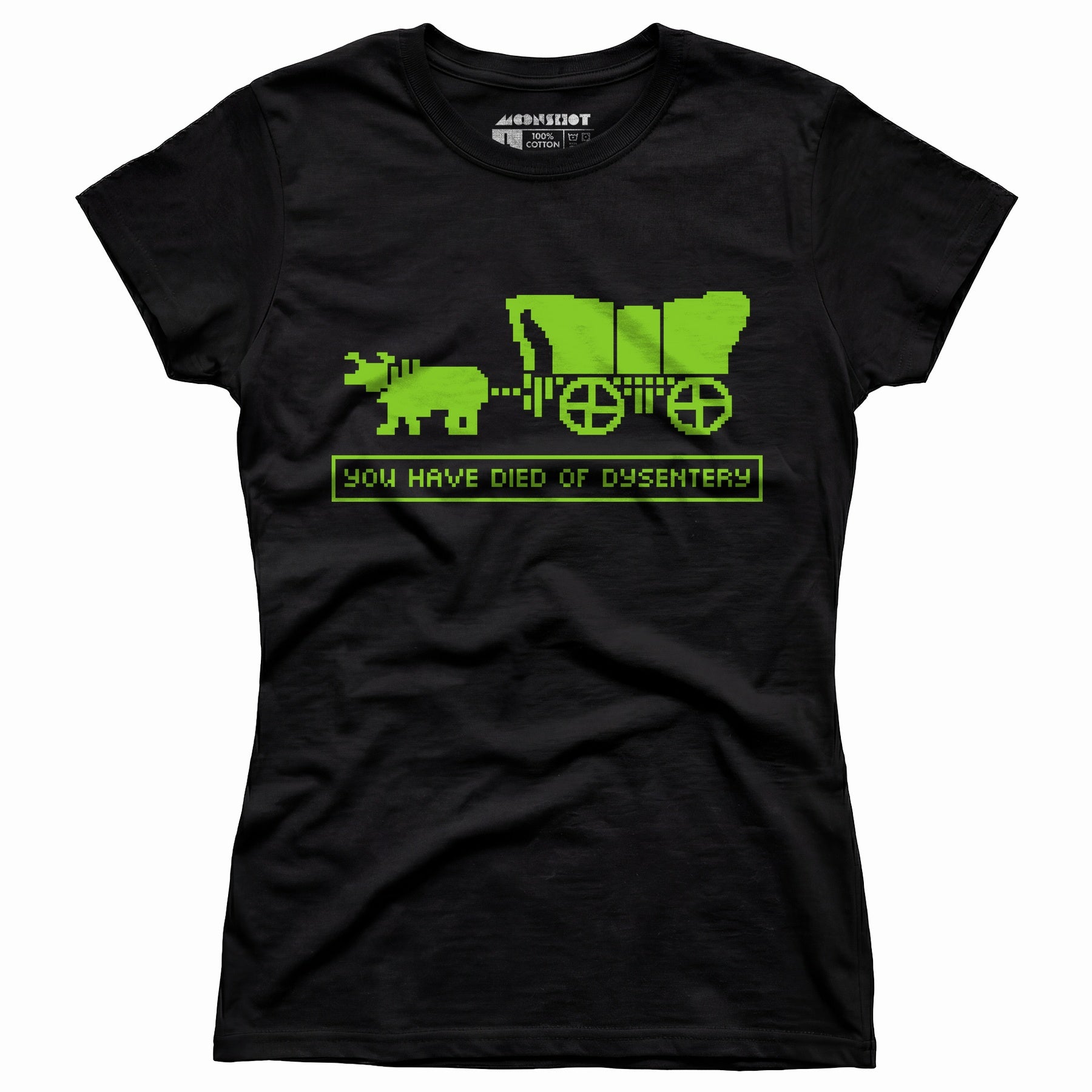 You Have Died of Dysentery - Women's T-Shirt