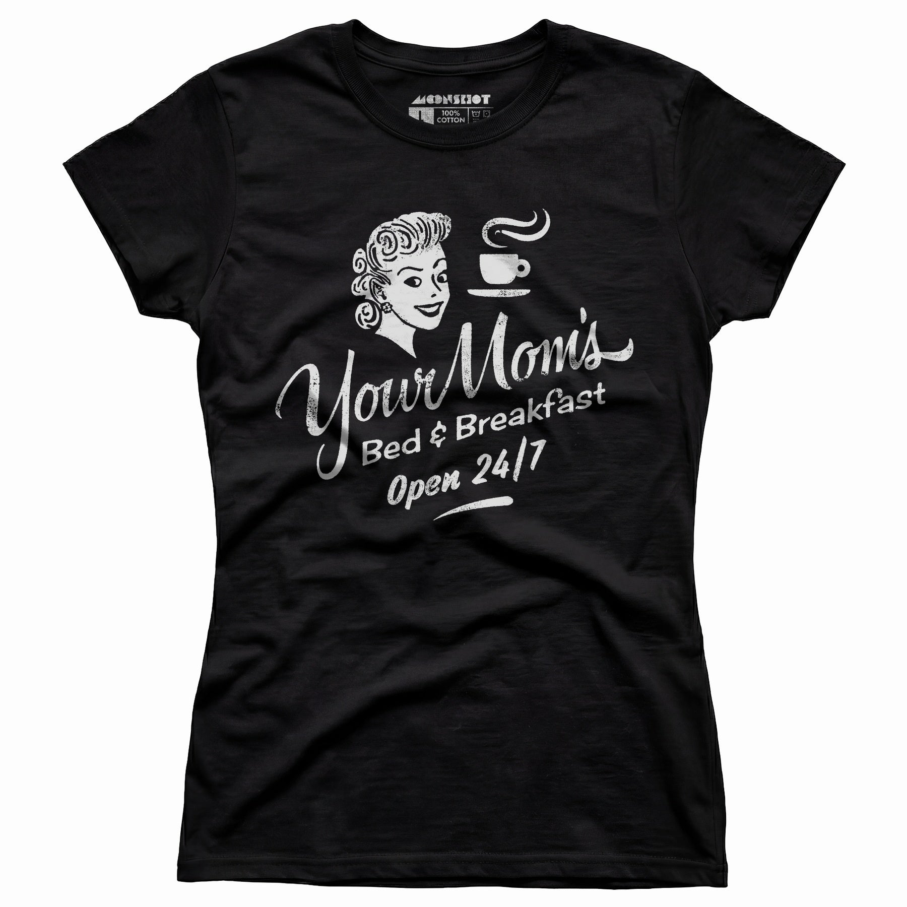 Your Mom's Bed & Breakfast - Women's T-Shirt