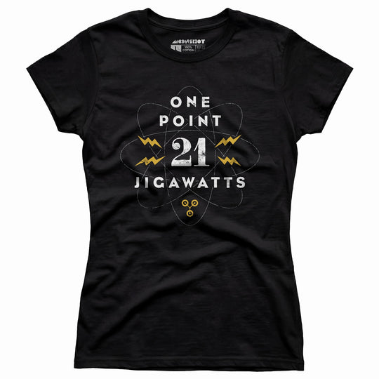 1.21 Jigawatts - Women's T-Shirt