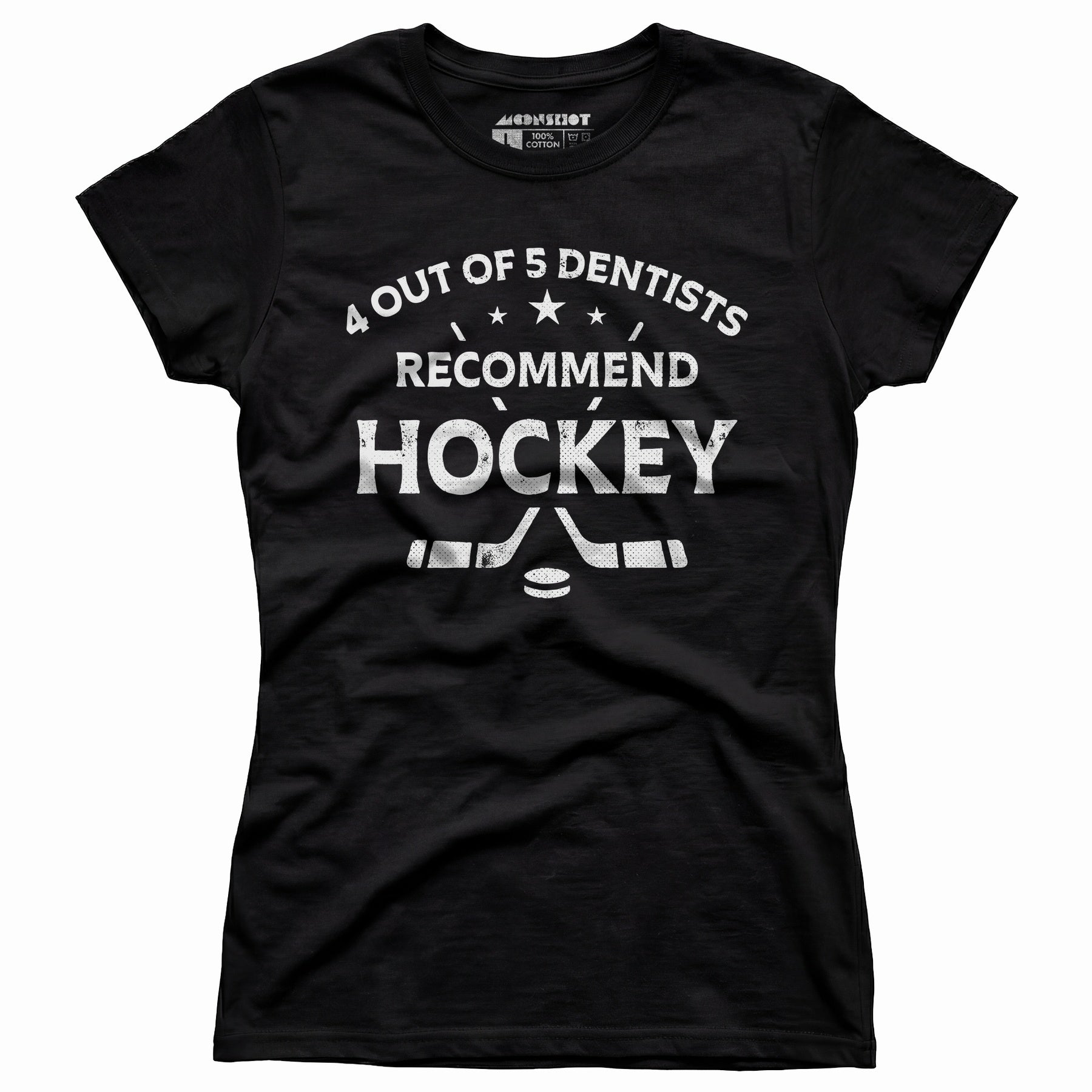 4 Out of 5 Dentists Recommend Hockey - Women's T-Shirt