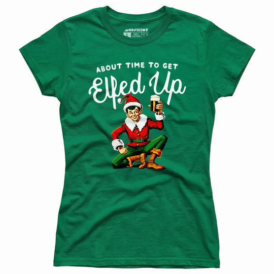 About Time to Get Elfed Up - Women's T-Shirt