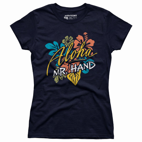 Aloha Mr. Hand - Women's T-Shirt