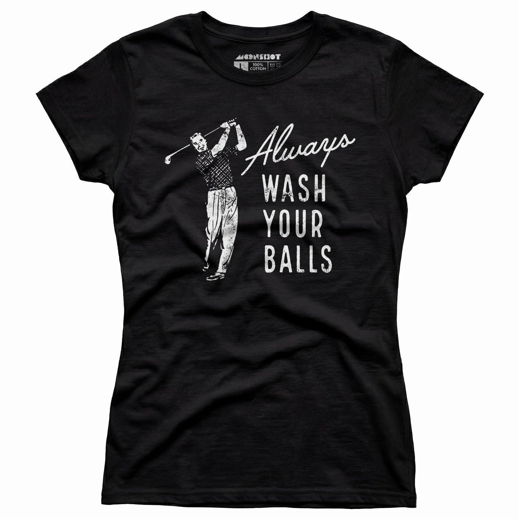 Always Wash Your Balls - Women's T-Shirt