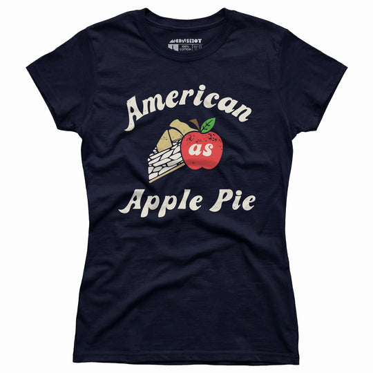 American As Apple Pie - Women's T-Shirt