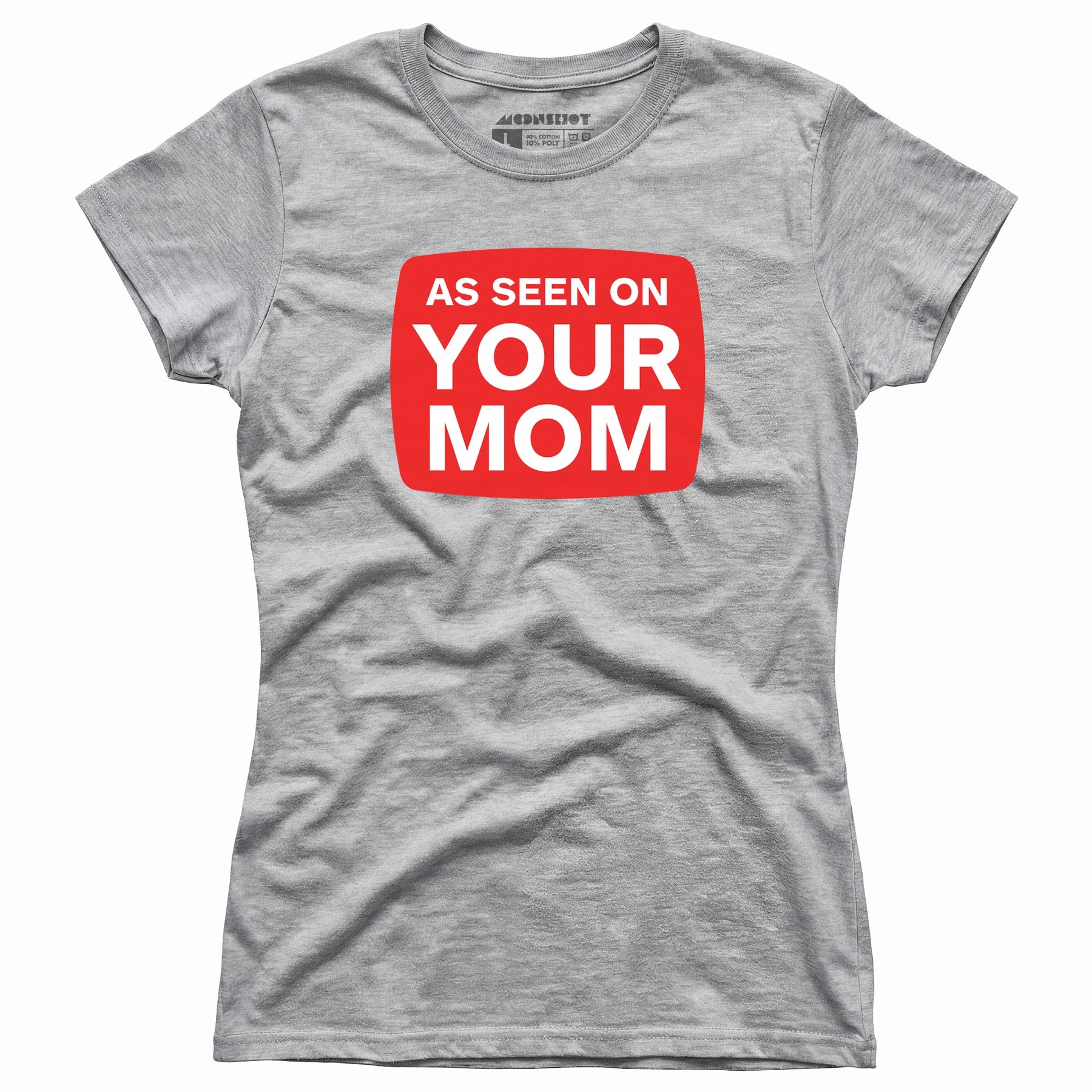 As Seen On Your Mom - Women's T-Shirt