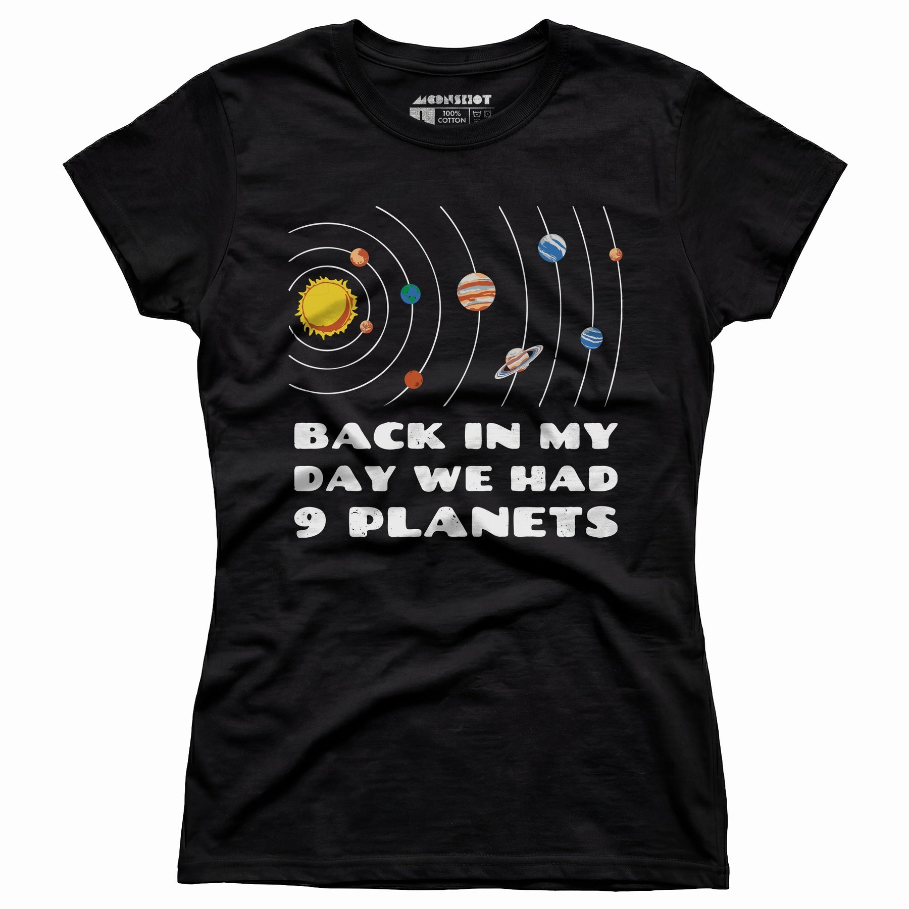 Back in My Day We Had 9 Planets - Women's T-Shirt