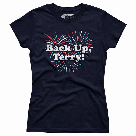 Back Up, Terry! - Women's T-Shirt