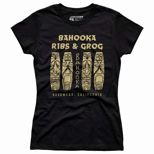 Bahooka Ribs & Grog - Rosemead, CA - Vintage Tiki Bar - Women's T-Shirt
