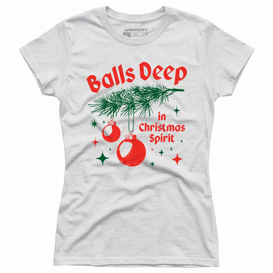 Balls Deep in Christmas Spirit - Women's T-Shirt