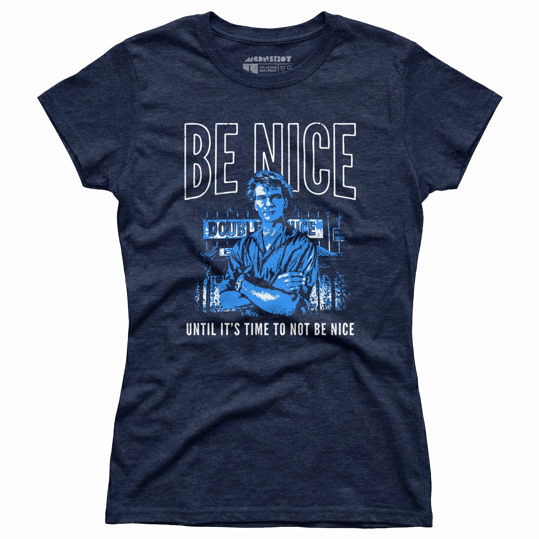 Be Nice Until It's Time to Not Be Nice - Women's T-Shirt