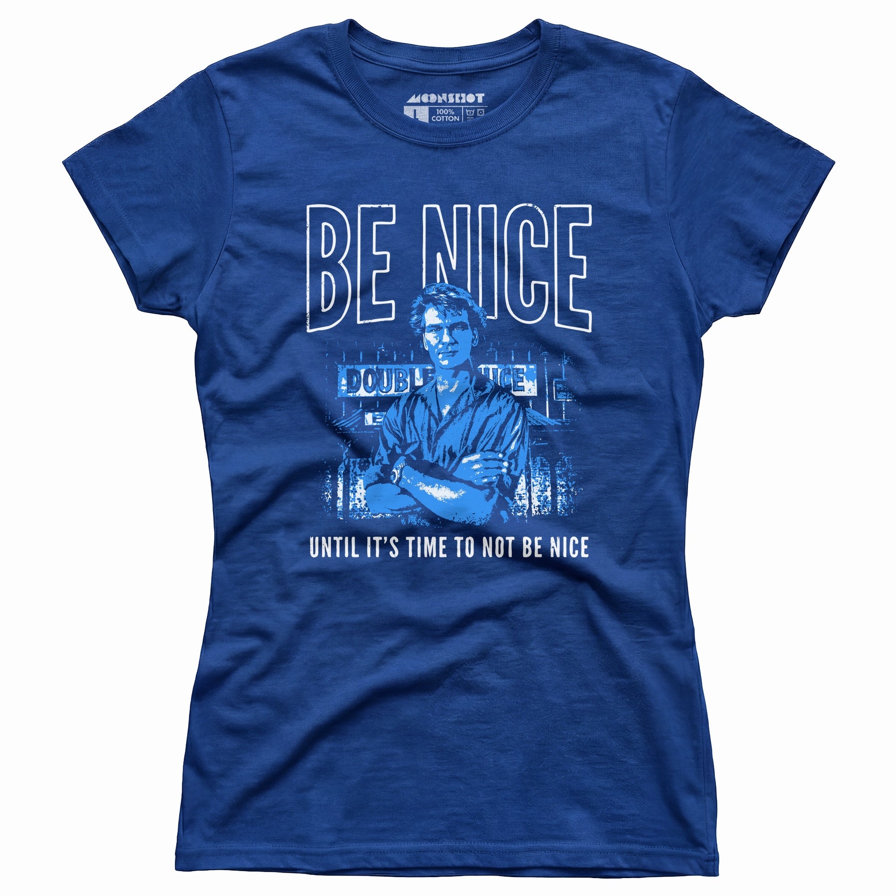 Be Nice Until It's Time to Not Be Nice - Women's T-Shirt