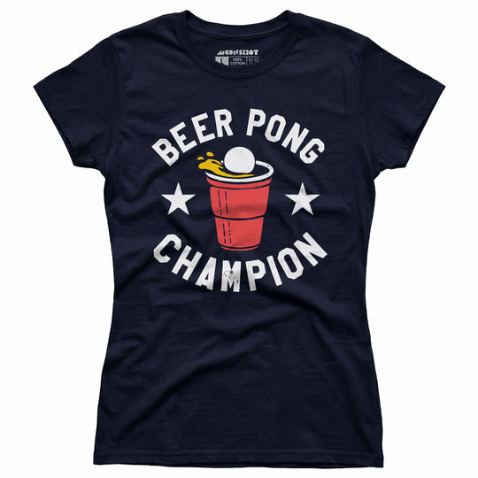 Beer Pong Champion - Women's T-Shirt