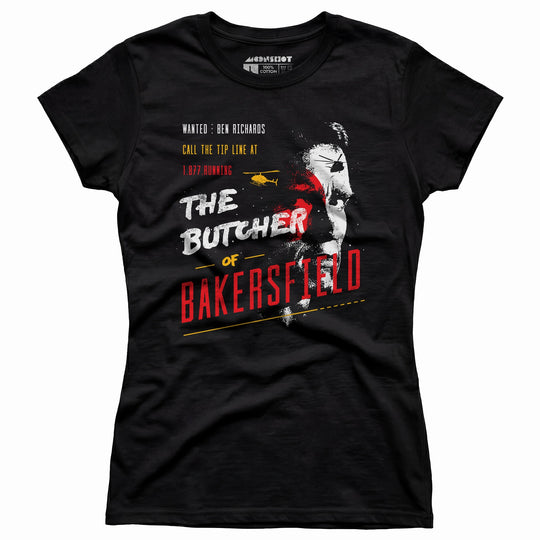 Ben Richards - Butcher of Bakersfield - Women's T-Shirt