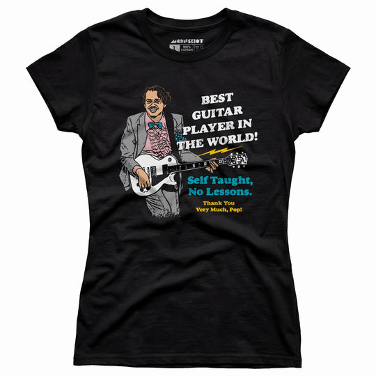 Best Guitar Player in The World! - Women's T-Shirt