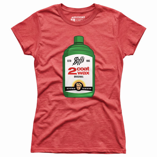 Biff Tannen's 2 Coat Wax - Women's T-Shirt