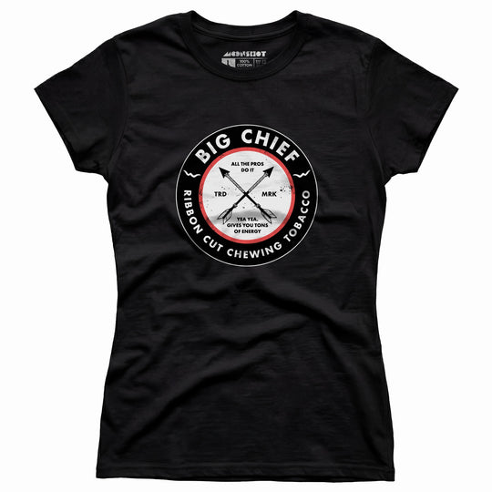 Big Chief - Yea Yea Gives You Tons of Energy - Women's T-Shirt