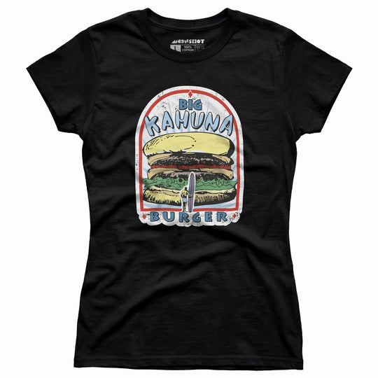 Big Kahuna Burger - Women's T-Shirt