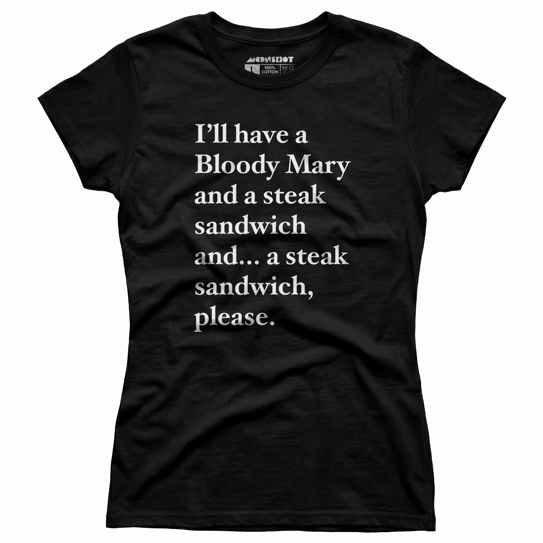 Bloody Mary and a Steak Sandwich - Women's T-Shirt