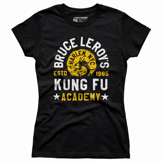 Bruce Leroy's Kung Fu Academy - Women's T-Shirt
