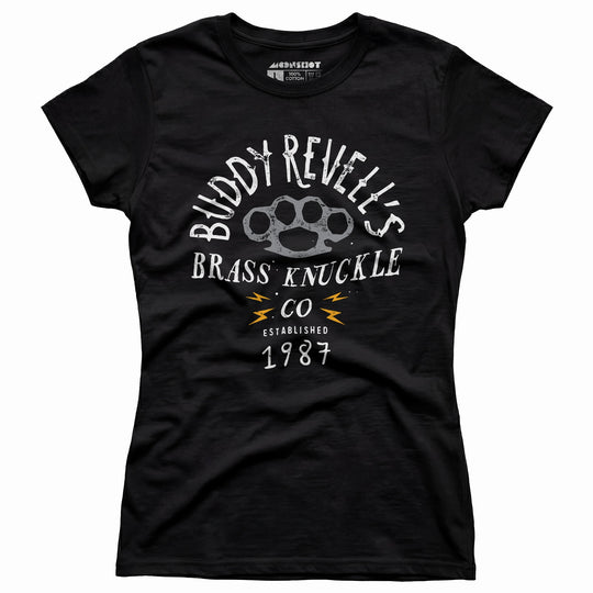 Buddy Revell's Brass Knuckle Co. - Women's T-Shirt