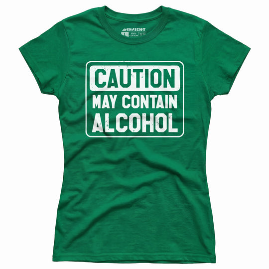 Caution May Contain Alcohol - Women's T-Shirt