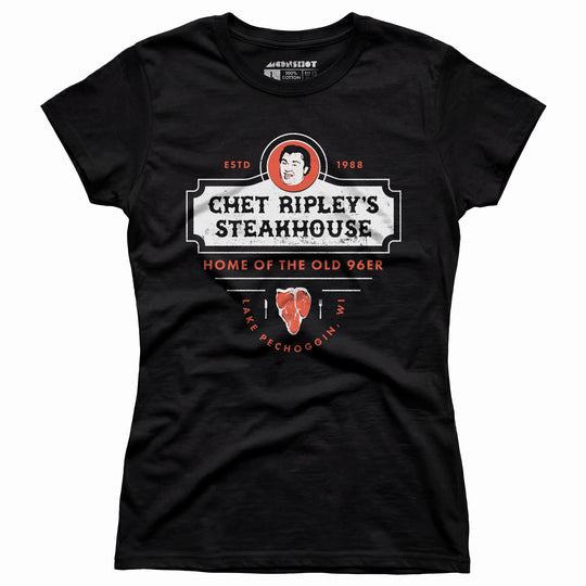 Chet Ripley's Steakhouse - Old 96er - Women's T-Shirt