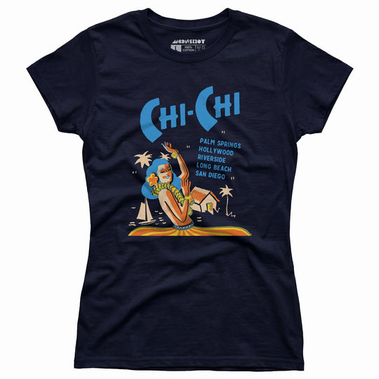 Chi Chi Supper Club - California - Vintage Tiki Bar - Women's T-Shirt