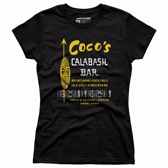 Coco's Calabash Bar - Waikiki, HI - Vintage Tiki Bar - Women's T-Shirt