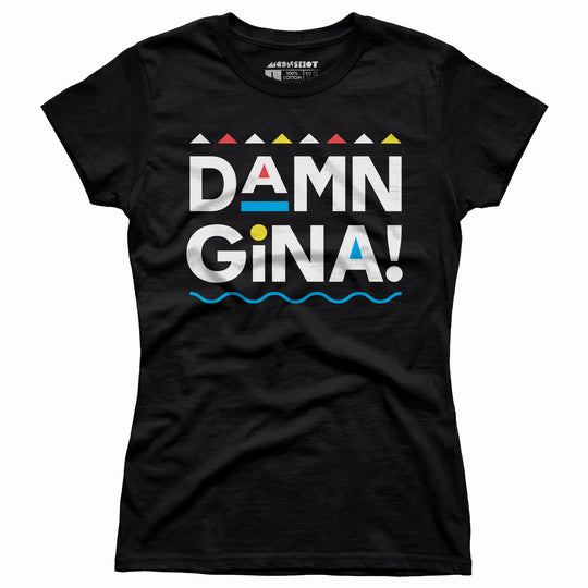Damn Gina! - Women's T-Shirt