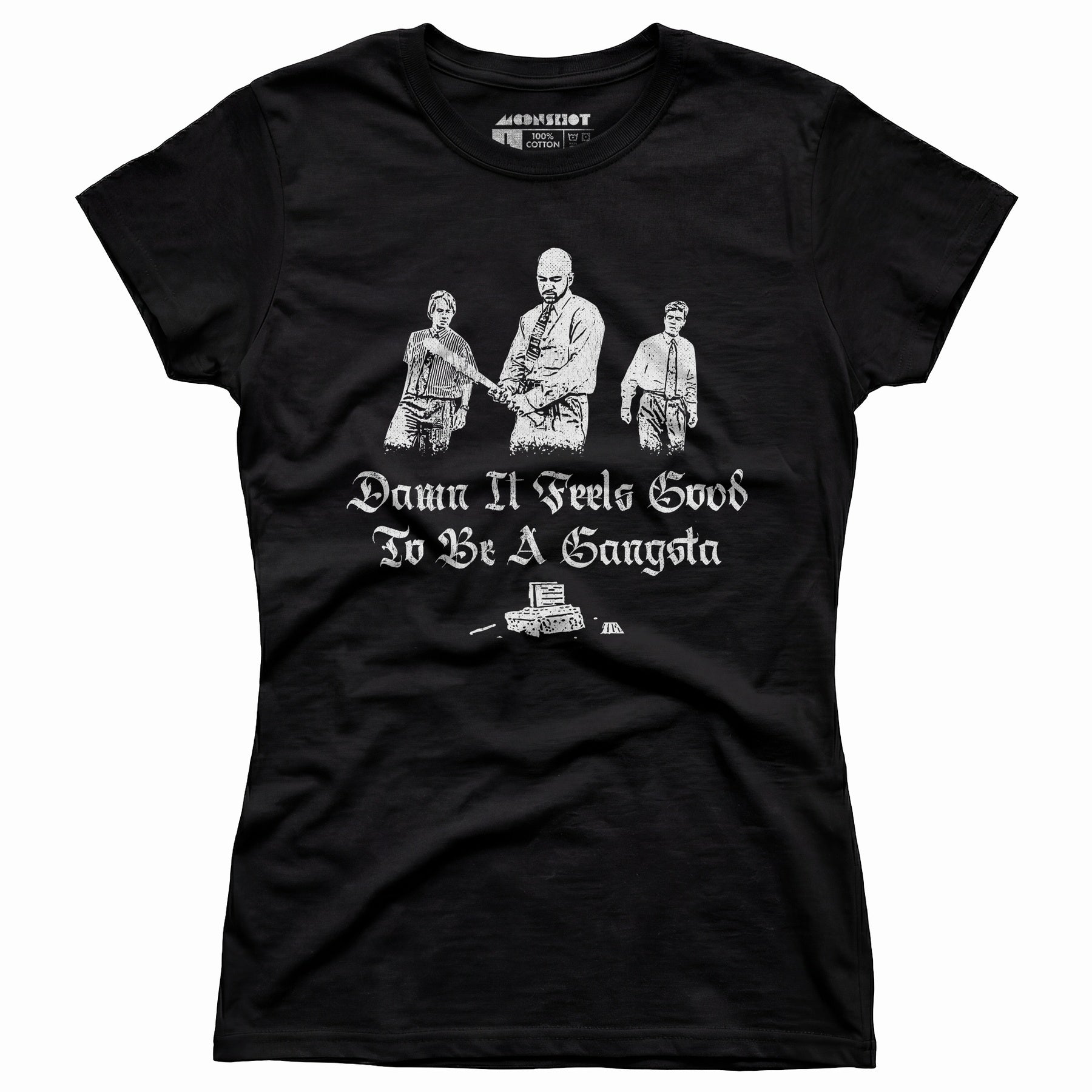 Damn it Feels Good to Be a Gangsta - Office Space - Women's T-Shirt