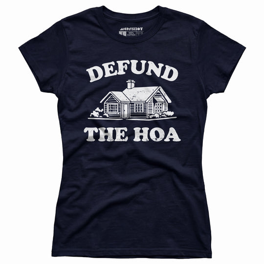 Defund the HOA - Women's T-Shirt