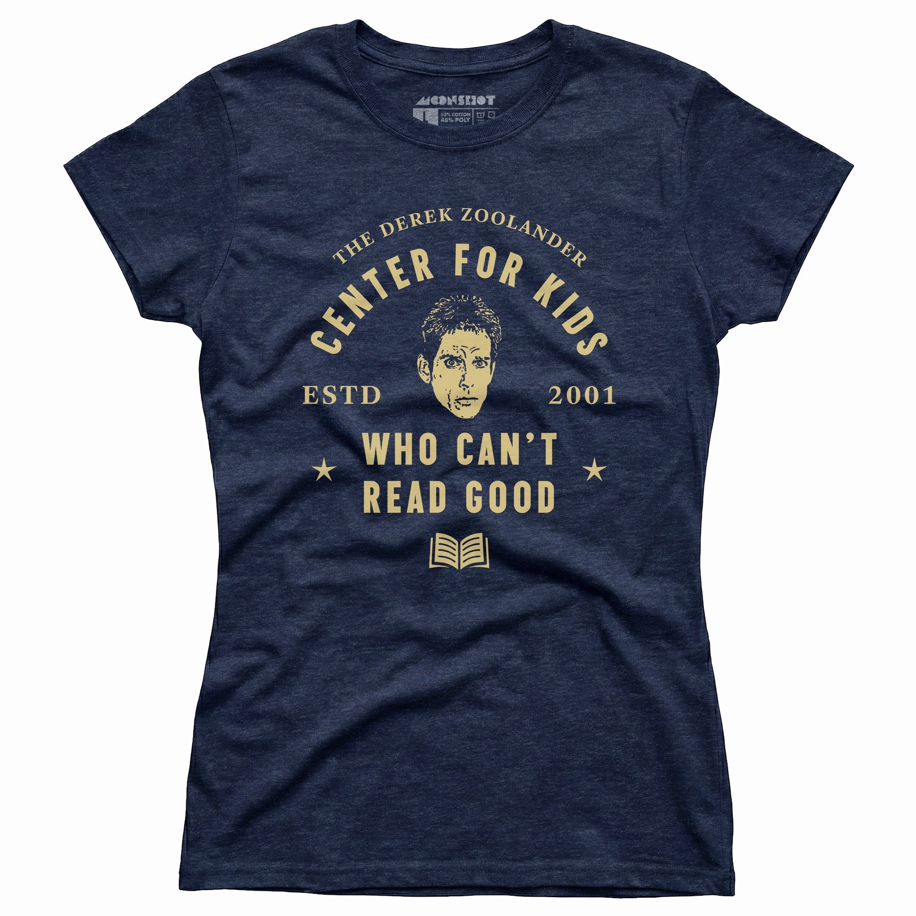 Derek Zoolander Center for Kids Who Can't Read Good - Women's T-Shirt