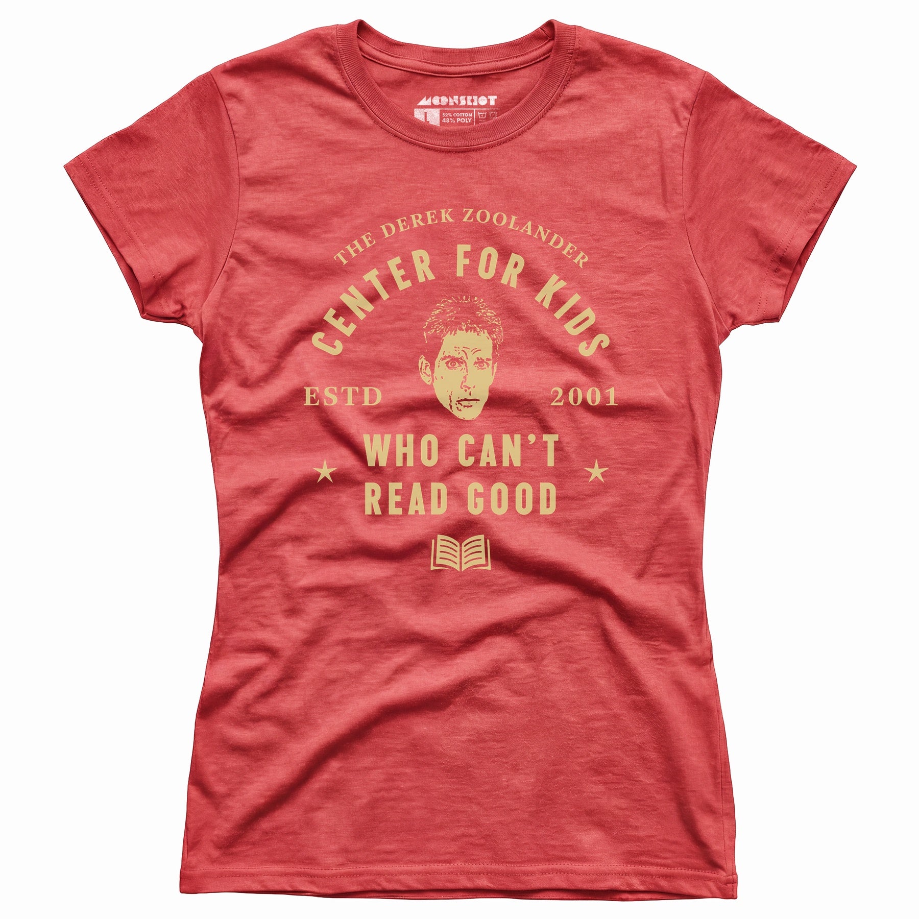 Derek Zoolander Center for Kids Who Can't Read Good - Women's T-Shirt