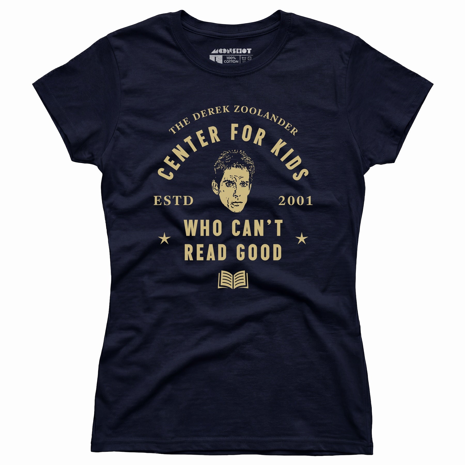 Derek Zoolander Center for Kids Who Can't Read Good - Women's T-Shirt