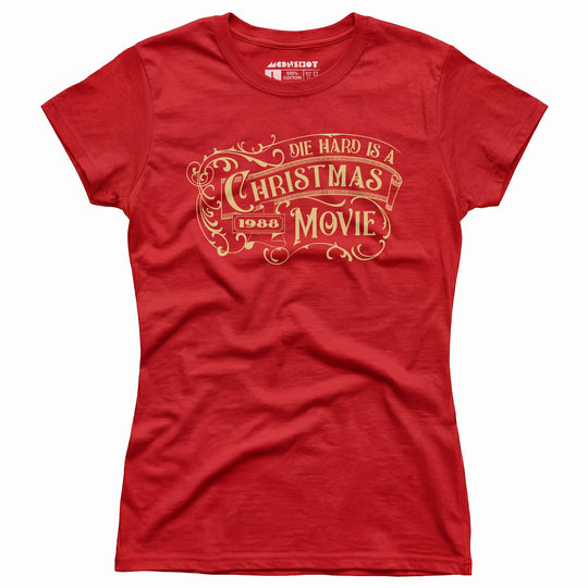 Die Hard is a Christmas Movie v2 - Women's T-Shirt