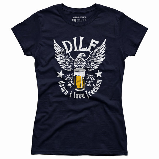 DILF - Damn I Love Freedom - Women's T-Shirt