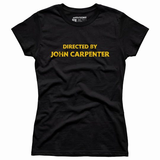 Directed by John Carpenter - Women's T-Shirt