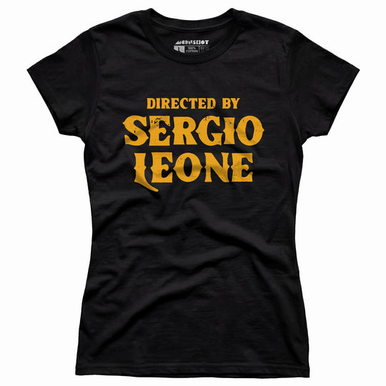 Directed By Sergio Leone - Women's T-Shirt
