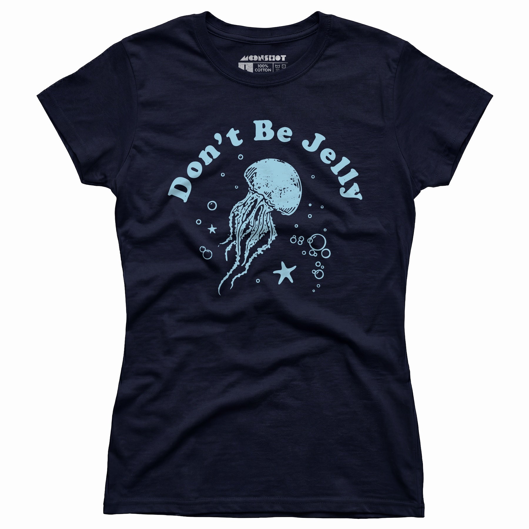 Don't Be Jelly - Women's T-Shirt