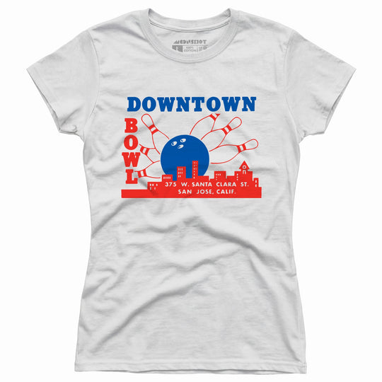 Downtown Bowl - San Jose, CA - Vintage Bowling Alley - Women's T-Shirt