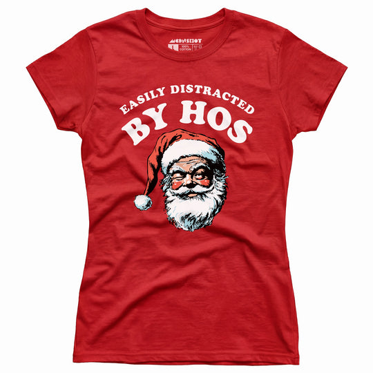 Easily Distracted by Hos - Women's T-Shirt