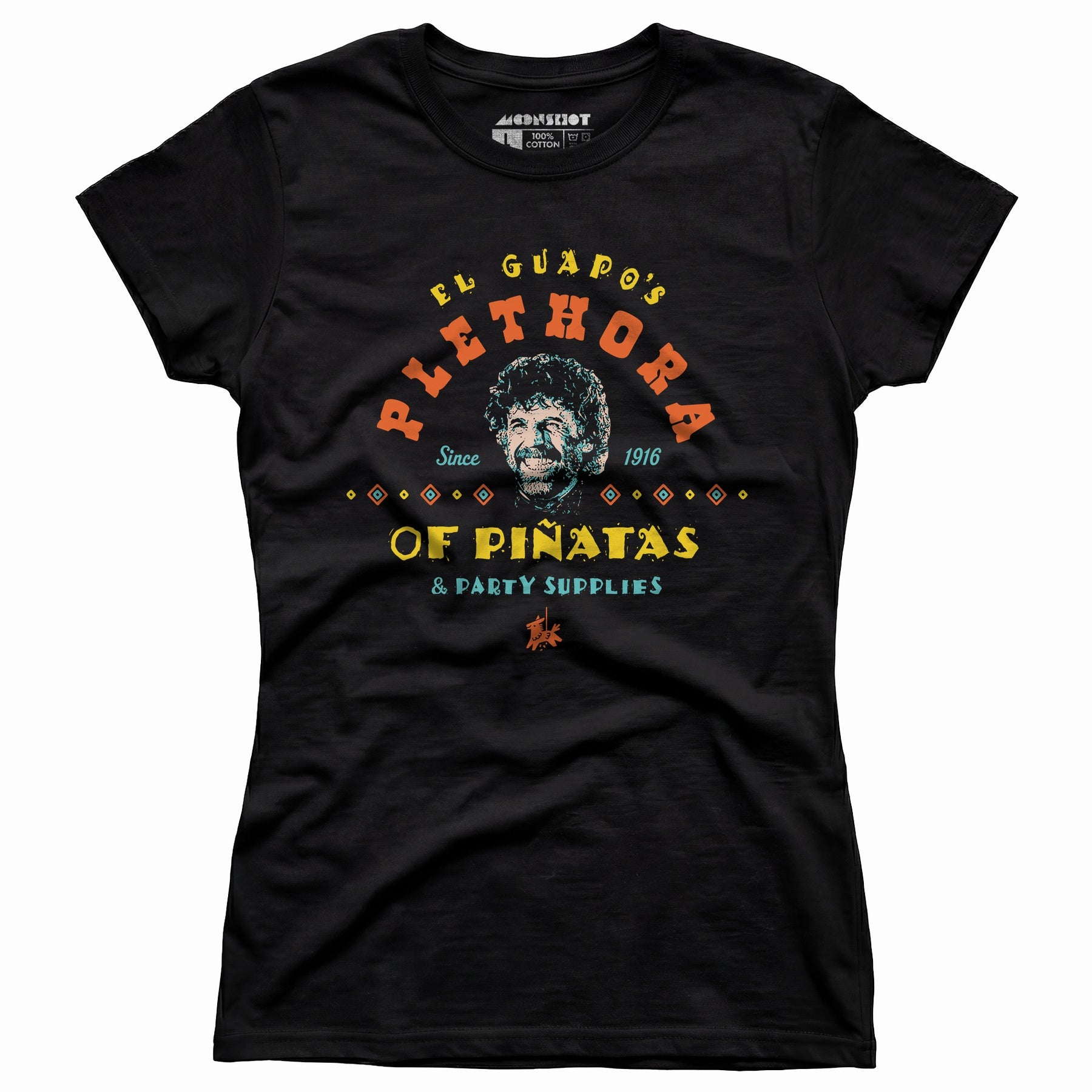 El Guapo's Plethora of Pinatas & Party Supplies - Women's T-Shirt