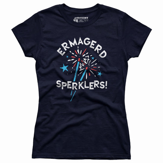 Ermagerd Sperklers! - Women's T-Shirt
