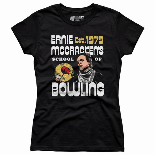 Ernie McCracken's School of Bowling - Women's T-Shirt