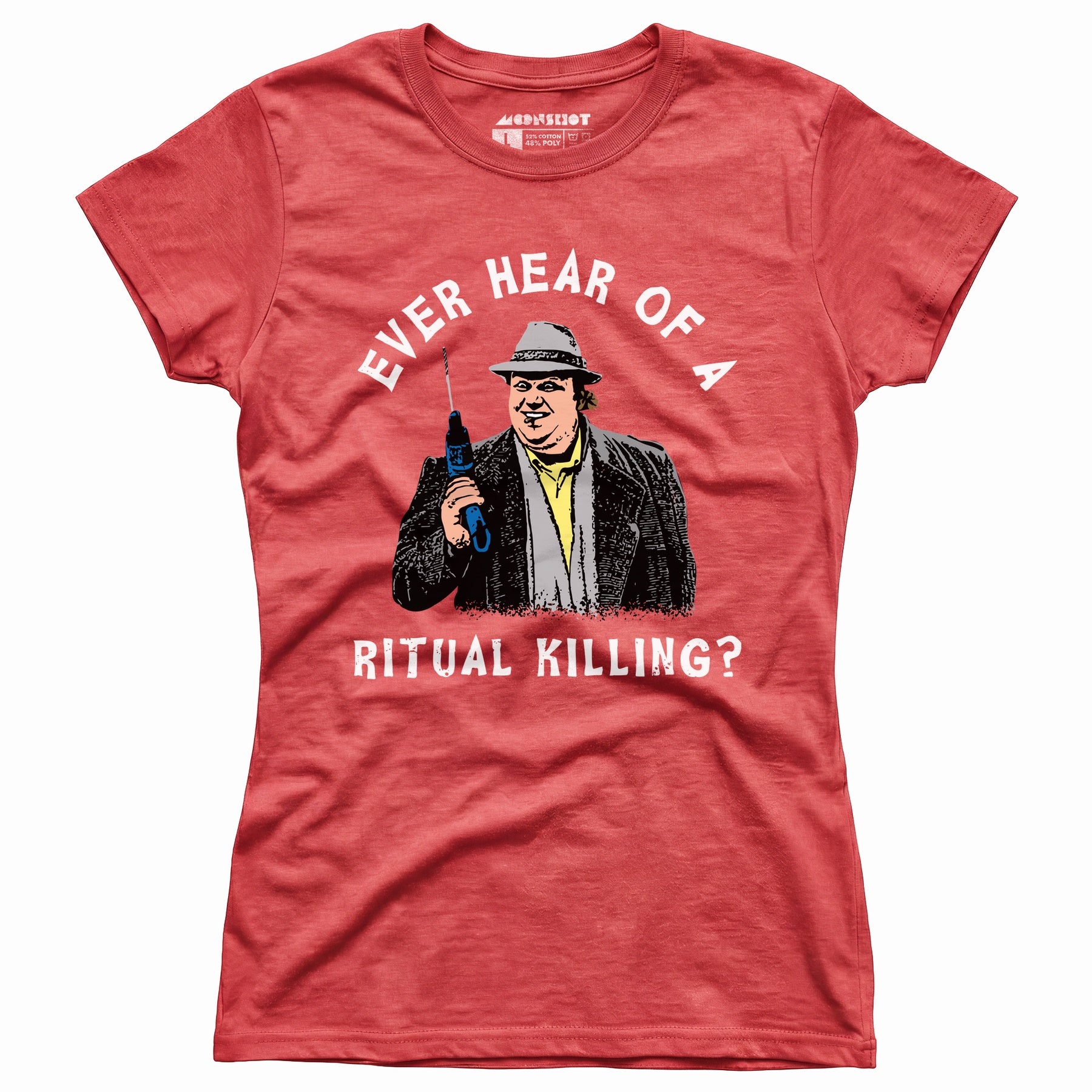 Ever Hear of a Ritual Killing? - Women's T-Shirt