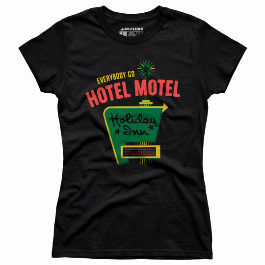 Everybody Go Hotel, Motel, Holiday Inn - Women's T-Shirt