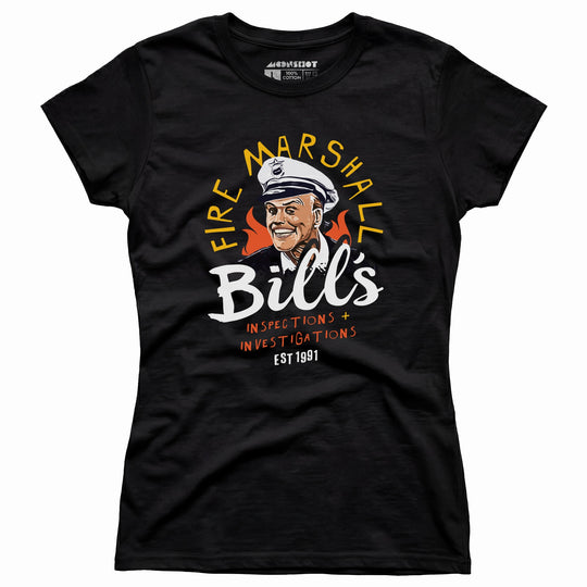 Fire Marshall Bill's Inspections & Investigations - Women's T-Shirt