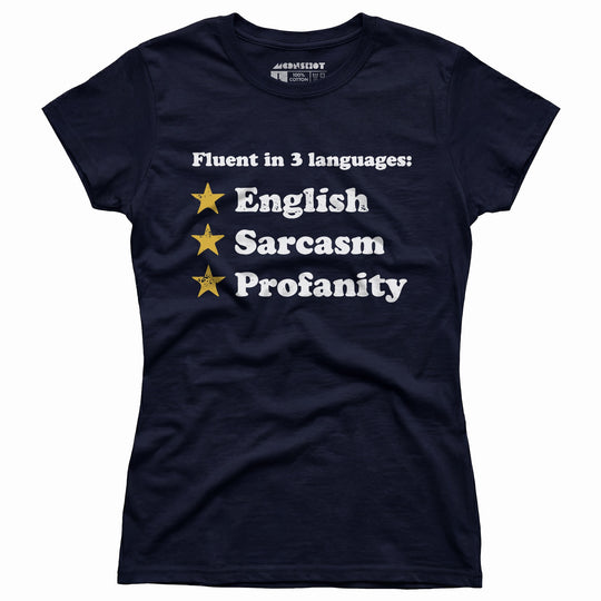 Fluent in 3 Languages - Women's T-Shirt